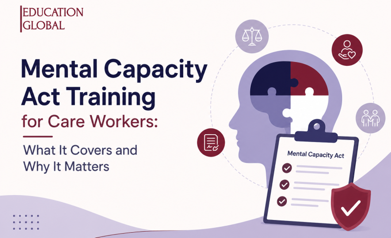 Mental Capacity Act Training for Care Workers